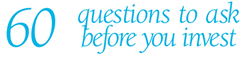 60 Questions to ask before you invest.